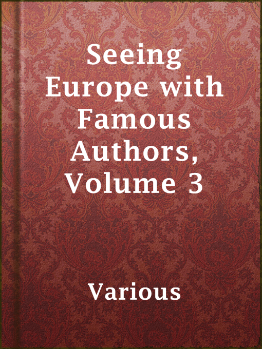 Title details for Seeing Europe with Famous Authors, Volume 3 by Various - Available